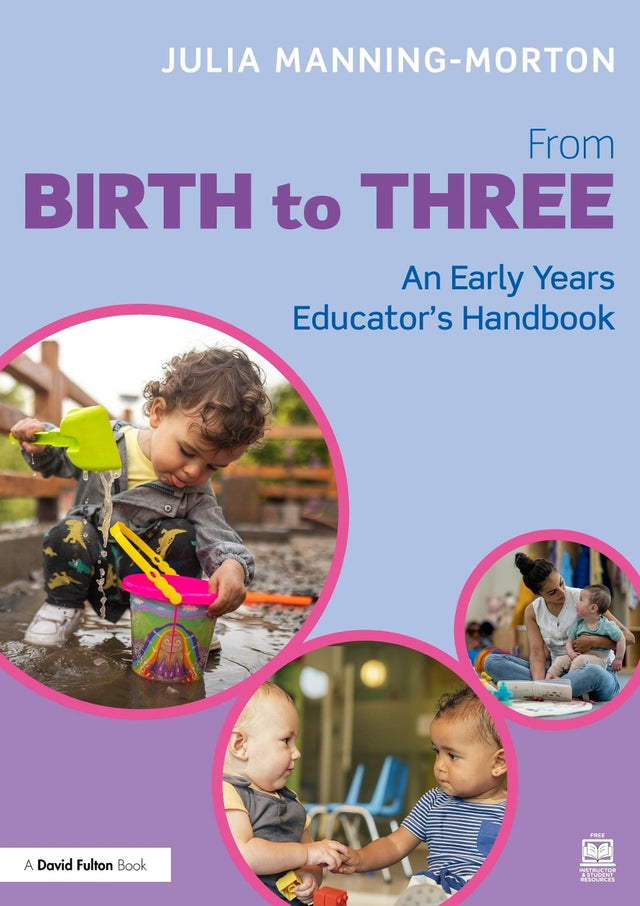 From Birth to Three: An Early Years Educator’s Handbook