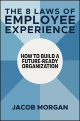 The 8 Laws of Employee Experience
