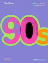 The 1990s: A Visual History of the Decade