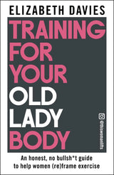 Training For Your Old Lady Body