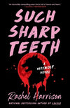 Such Sharp Teeth