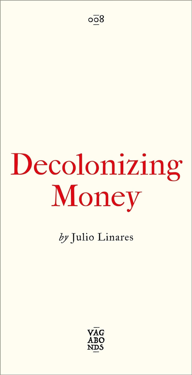 Decolonizing Money