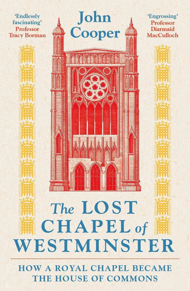 The Lost Chapel of Westminster