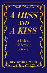 A Hiss and a Kiss