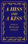 A Hiss and a Kiss