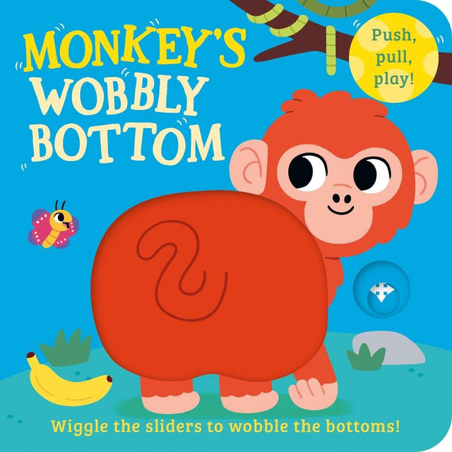 Monkey’s Wobbly Bottom