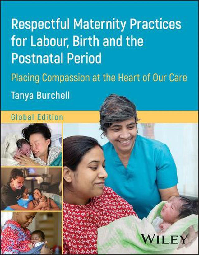 Respectful Maternity Practices for Labour, Birth and the Postnatal Period