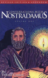 Conversations with Nostradamus:  Volume 1