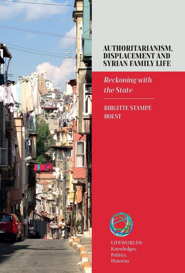 Authoritarianism, Displacement and Syrian Family Life