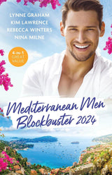 Mediterranean Men Blockbuster 2024/The Greek's Blackmailed Mistress/The Italian's Bride On Paper/The Greek's Secret Heir/Whisked Away By Her Millio