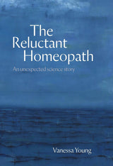 The Reluctant Homeopath