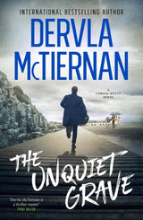 The Unquiet Grave: The new novel in the thrilling Irish detective series from the bestselling author of THE RUIN and WHAT HAPPENED TO NINA, for fan