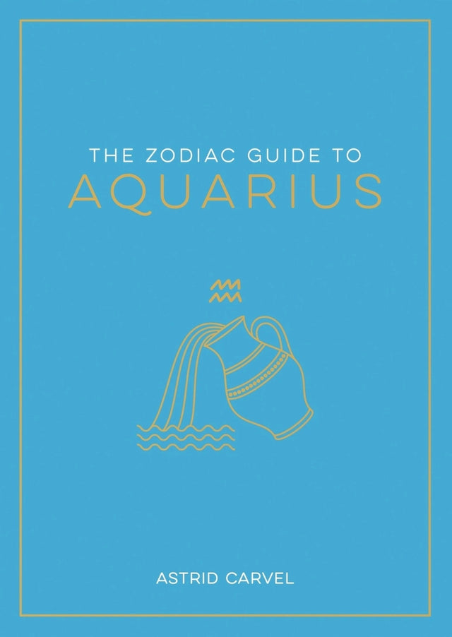 The Zodiac Guide to Aquarius