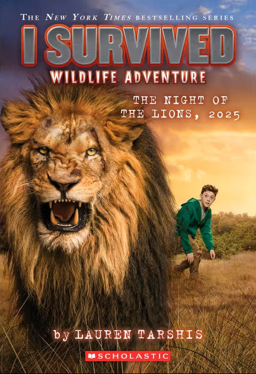 I Survived Wildlife Adventure: The Night of the Lions, 2025 (I Survived #26)