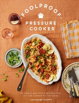 Foolproof Pressure Cooker