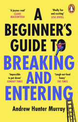 A Beginner’s Guide to Breaking and Entering