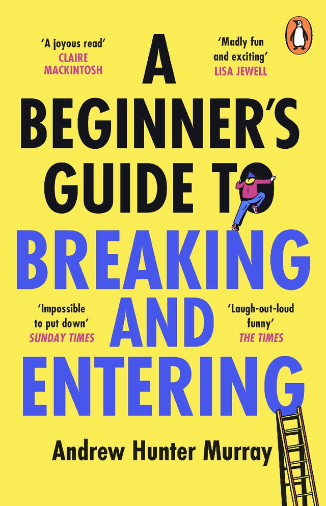 A Beginner’s Guide to Breaking and Entering