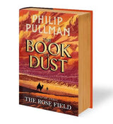 The Rose Field: The Book of Dust Volume Three
